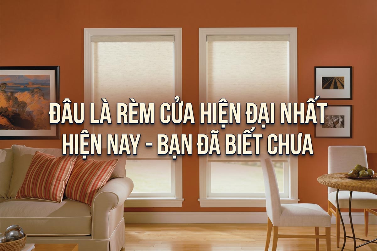 Đâu là những mâu rèm cuốn đẹp nhất hiện nay??