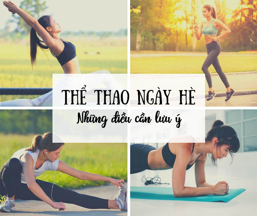 Tập thể thao ngày hè có rất nhiều lưu ý.
