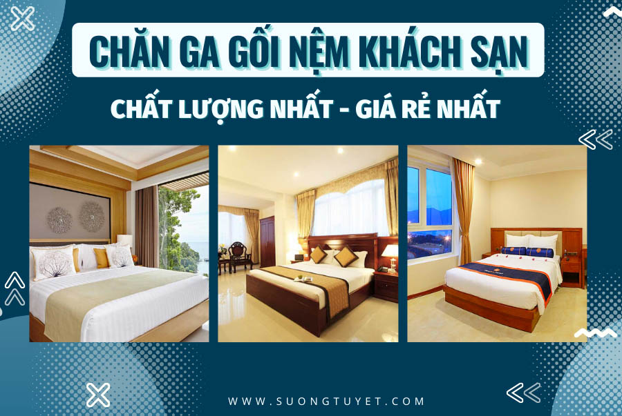 Báo giá chăn ga gối nệm khách sạn mới nhất 2026
