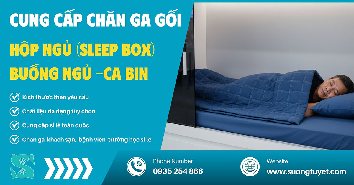 Sương Tuyết cung cấp chăn ga hộp ngủ, buồng ngủ, cabin tại Đà Nẵng và toàn quốc.