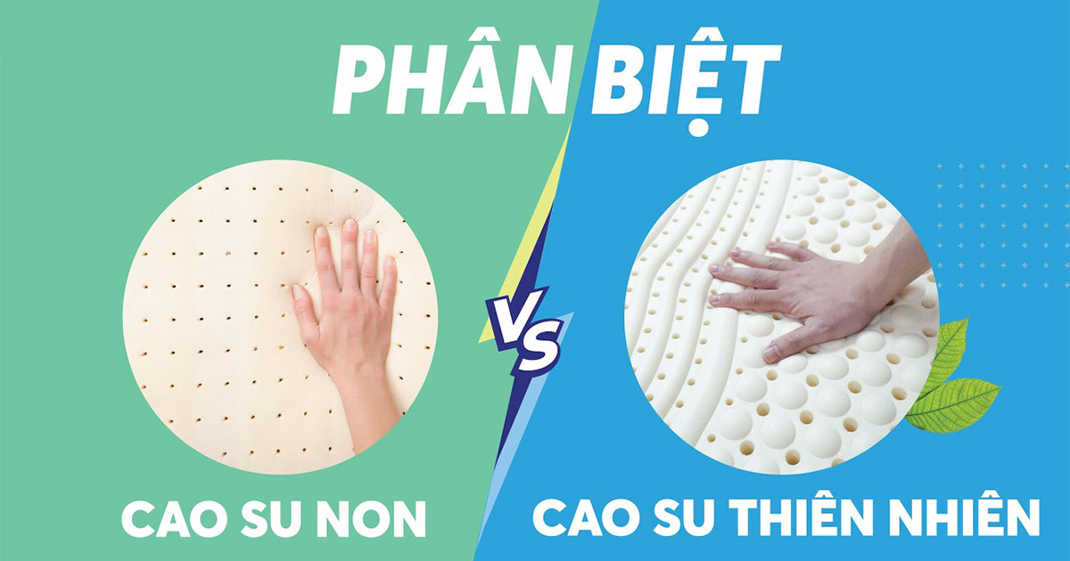 So Sánh Nệm Cao Su Non và Cao Su Thiên Nhiên: Lựa Chọn Nào Tối Ưu Cho Giấc Ngủ 