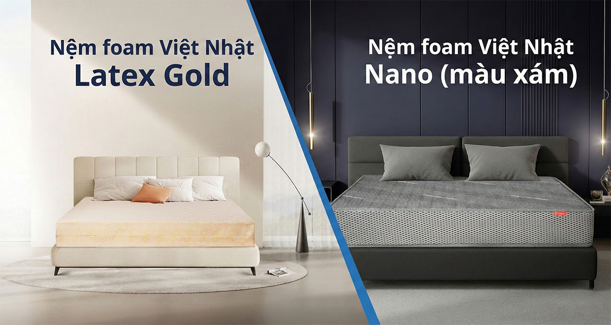 So Sánh Nệm Việt Nhật Nano Và Latex Gold: Nên Mua Dòng Nào Tốt Hơn?